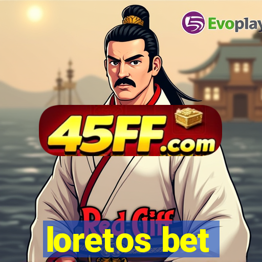 loretos bet